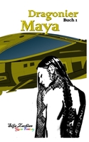 Dragonier 1: Maya (German Edition) B0CFZ9L12G Book Cover