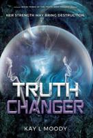 Truth Changer (Truth Seer Trilogy) 1732458847 Book Cover