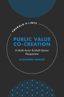 Public Value Co-Creation: A Multi-Actor & Multi-Sector Perspective 1803829621 Book Cover