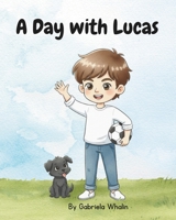 A day with lucas B0GHRTMR7J Book Cover