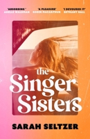 The Singer Sisters: An Escapist Family Drama Full of Glamour and Secrets 0349437793 Book Cover