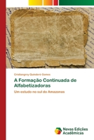 A Formação Continuada de Alfabetizadoras 6202042133 Book Cover