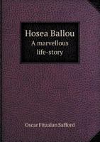 Hosea Ballou: a Marvellous Life-story 1013917413 Book Cover