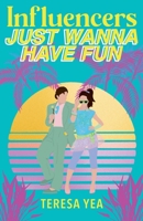 Influencers Just Wanna Have Fun B0D7YP47TT Book Cover
