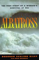 Albatross: The True Story of a Woman's Survival at Sea 0395655730 Book Cover