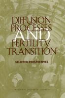 Diffusion Processes and Fertility Transition: Selected Perspectives 0309076102 Book Cover