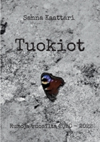 Tuokiot: Runoja vuosilta 2020 - 2022 9523301217 Book Cover