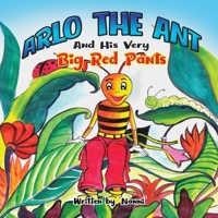 Arlo the Ant and His Very Big Red Pants B08CPCD8DZ Book Cover