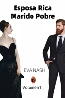 Esposa Rica Marido Pobre: Un Romance de Yerno Multimillonario, Volumen 1 B0BBQ9SHCN Book Cover