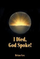 I Died, God Spoke! 1648015786 Book Cover