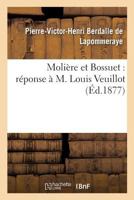 Molia]re Et Bossuet: Ra(c)Ponse A M. Louis Veuillot 2013616422 Book Cover