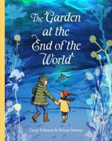 The Garden at the End of the World 0702265691 Book Cover