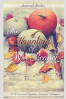 The Haunting of Miss Bennet: A Pride and Prejudice Sensual Intimate Collection 1079566759 Book Cover