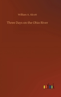 Three Days On The Ohio River 1985744988 Book Cover