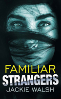 Familiar Strangers 1799745899 Book Cover