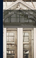 Bits That Grow Big: Where Plants Come From 1014455103 Book Cover