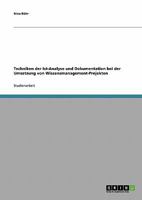 Techniken der Ist-Analyse und Dokumentation bei der Umsetzung von Wissensmanagement-Projekten 3638790665 Book Cover