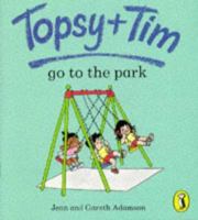 Topsy and Tim Go to the Park (Topsy & Tim Storybooks) 0721428479 Book Cover