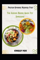 Protein Sparing Modified Fast; The Science Behind Quick Fat Shredding B0CTX5GT1S Book Cover