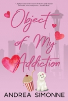 Object of My Addiction 1945968028 Book Cover