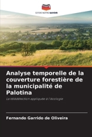 Analyse temporelle de la couverture forestière de la municipalité de Palotina 6209431763 Book Cover