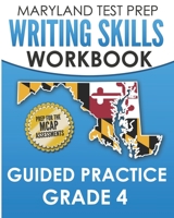 MARYLAND TEST PREP Writing Skills Workbook Guided Practice Grade 4: Preparation for the MCAP English Language Arts Assessments B08423R33F Book Cover