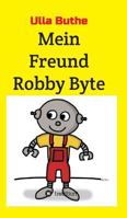 Mein Freund Robby Byte 374699893X Book Cover