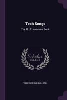 Tech Songs: The M.I.T. Kommers Book 1341358046 Book Cover