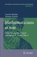 Mathematicians at War: Volterra and His French Colleagues in World War I 940073137X Book Cover
