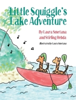 Little Squiggle’s Lake Adventure 1737140918 Book Cover