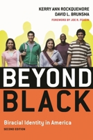 Beyond Black: Biracial Identity in America 0761923225 Book Cover