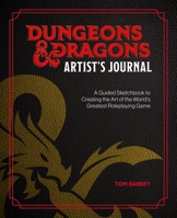 Dungeons & Dragons Artist's Journal: A Guided Sketchbook to Creating the Art of the World's Greatest Roleplaying Game 1446316866 Book Cover