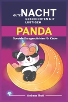 Gute-Nacht-Geschichten mit lustigem Panda: Spezielle Kurzgeschichten für Kinder B0BMZGBKF7 Book Cover