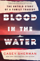 Blood in the Water: The Untold Story of a Family Tragedy 1728298199 Book Cover