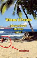 Welcome to Paradise: Moving to Hawai'i Made Easy (Sort-Of) 1499280572 Book Cover