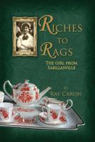 Riches to Rags: The Girl from Sabillasville 147924189X Book Cover
