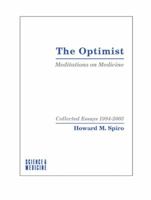 The Optimist: Meditations on Medicine 0975886207 Book Cover