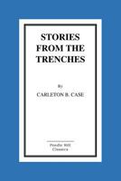 Stories from the Trenches 1517083966 Book Cover