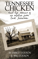 Tennessee Chicken: Real Life Stories Of An Orphan From East Tennessee 1481893343 Book Cover