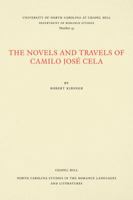 The Novels and Travels of Camilo Jos� Cela 080789043X Book Cover