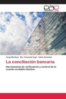 La conciliación bancaria: Herramienta de verificación y control de la cuenta contable efectivo 6202256362 Book Cover