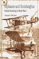 Biplanes and Bombsights: British Bombing in World War I 1410200124 Book Cover