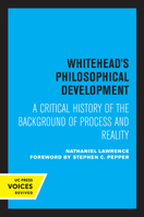 Whitehead's Philosophical Development: A Critical History of the Background of Process and Reality 0520345827 Book Cover