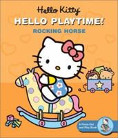 Hello Kitty, Hello Playtime!: Rocking Horse: A Press-Out and Play Book 0810912333 Book Cover