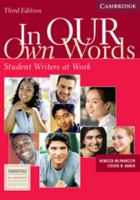 In our own Words Student Book: Student Writers at Work 0521540283 Book Cover