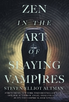 Zen in the art of Slaying Vampires 1680571885 Book Cover