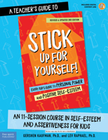 A Teacher's Guide to Stick Up for Yourself!: An 11-Session Course in Self-Esteem and Assertiveness for Kids 1575420694 Book Cover