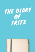 The Diary Of Fritz Boys A beautiful personalized: Lined Notebook / Journal Gift, 120 Pages, 6 x 9 inches, Personal Diary, Personalized Journal, Customized Journal, The Diary of, First names, Diary to  1673892388 Book Cover