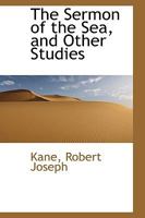 The Sermon of the Sea: And Other Studies (Classic Reprint) 147768428X Book Cover