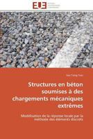 Structures En Ba(c)Ton Soumises a Des Chargements Ma(c)Caniques Extraames 3841783686 Book Cover